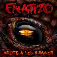 ENATIZO_MUERTE_A_LOS_HUMANOS_2015 ENATIZO_MUERTE_A_LOS_HUMANOS_2015