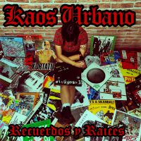 kaos urbano recuerdos y cicatrizes kaos urbano recuerdos y cicatrizes