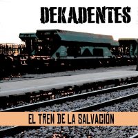 dekadentes_el tren de la salvacion dekadentes_el tren de la salvacion