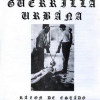 guerrilla urbana razon de estado guerrilla urbana razon de estado
