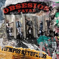 obsesion fatal_ tiempos rebueltos lp obsesion fatal_ tiempos rebueltos lp